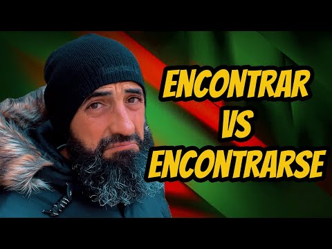 The most USEFUL SPANISH verbs: ENCONTRARSE