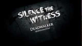 Silence the Witness - Deadwalker