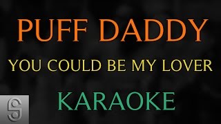 Puff Daddy &amp; The Family - You Could Be My Lover ft. Ty Dolla $ign, Gizzle (Instrumental KARAOKE)