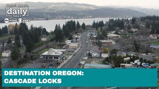 Destination Oregon: Cascade Locks