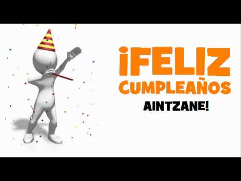 ¡FELIZ CUMPLEAÑOS AINTZANE!