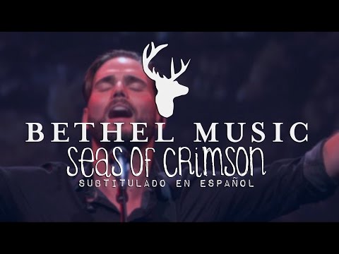 Bethel Music - Seas of Crimson (subtitulado en español)