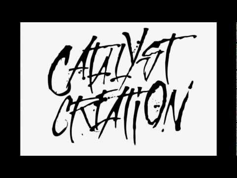 Catalyst Creation No Escaping Me