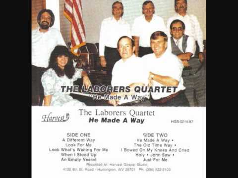 The Laborers Quartet   He Made A Way