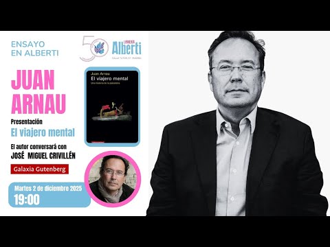 Presentación de libros: JUAN ARNAU, El viajero mental (Galaxia Gutenberg)