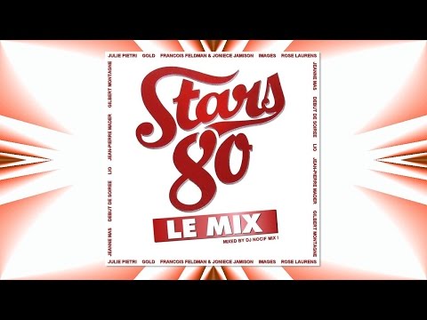 Stars 80 - Le Mix (VideoMix by DJ Nocif Mix !)