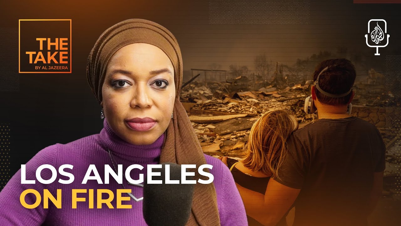 Why is Los Angeles on fire? | The Take