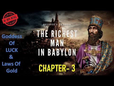 Richest Man In Babylon- Chapter 3 (Goddess of Luck & Laws of Gold)
