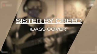 Sister by Creed (Bass Cover)