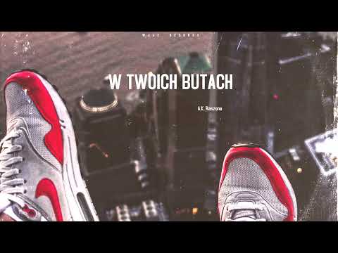A.K. Raszone - W Twoich butach