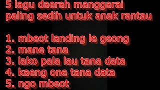 Download lagu 5 lagu daerah manggarai paling sedih untuk anak rantau 2020 mp3