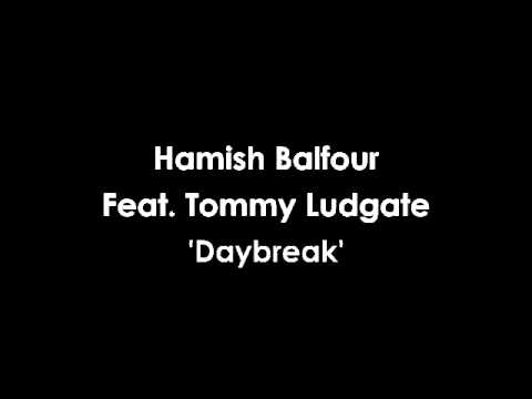 'Daybreak' by Hamish Balfour Feat. Tommy Ludgate