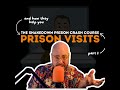 Prison Visits - Prison Crash Course I