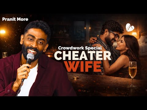 Cheater Wife | Pranit More | Stand-up Comedy | Crowd Work Special