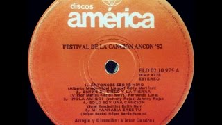Roger Barés - Mi Fantasia Eres Tu - Festival de Ancon 1982