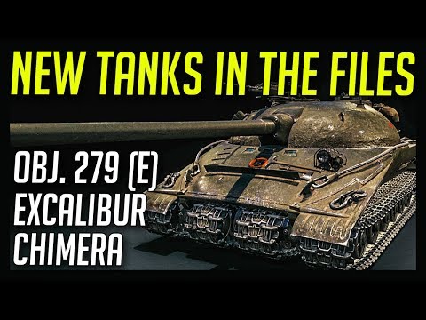 ► Object 279 (e), Excalibur, Chimera & 50TP in The Game Files - World of Tanks NEWS