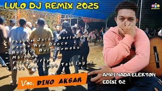 Download lagu LULO DJ REMIX 2025 | Edisi 2 | Dino Aksar - Thanks Jalan Berlubang | Ampi Nada Elekton Buton Utara mp3