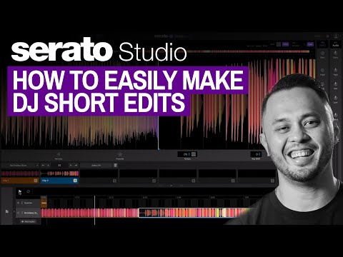 How To Easily Make DJ Short Edits Using Serato Studio