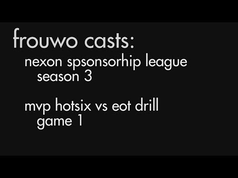MVP HOTSIX vs EoT Drill // Game 1 // NSL Season 3 - Ro8