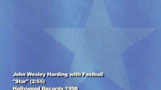 John Wesley Harding with Fastball - Star (1998)