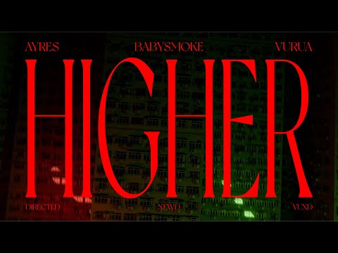 BABY $MOKE & VURUA - | HIGHER | (FT AYRES) OFFICIAL MUSIC VIDEO