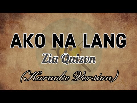 Zia Quizon - AKO NA LANG [Karaoke Version]