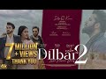 DILBAR 2 Ishfaq Kawa Mudasir Malik Shahid Vaakhs Umer N Muzamil M Shaziya B Song 2024