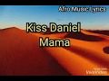 Kiss Daniel - mama (lyrics)