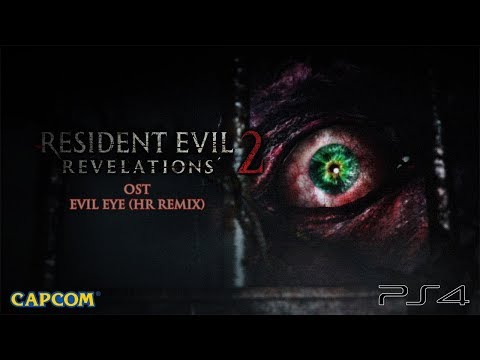 Resident Evil: Revelations 2 OST- Evil Eye [HR Remix] (Extended)