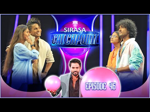 Sirasa Catchpoint Season I | Episode 46 | Ramod & Sachini | Rynee & Damith