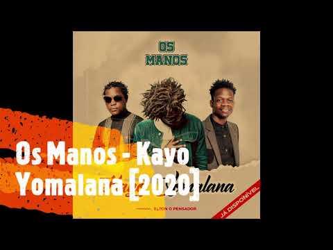 Os Manos - Kayo Yomalana