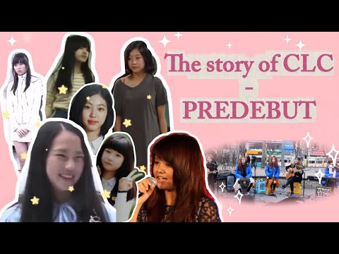 The Story of CLC - Prologue - Predebut