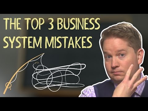 Stay Away from These 3 Business System Mistakes