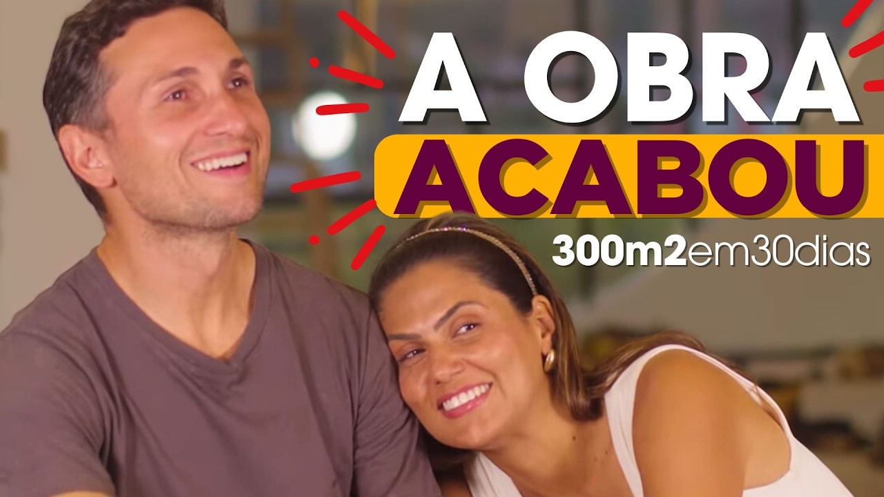 Ep. 10 • A Obra ACABOU e Olha O Que Fizemos! • 300m² em 30 dias