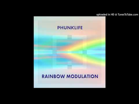 Phunklife - Rainbow Modulation ( Radio Edit )