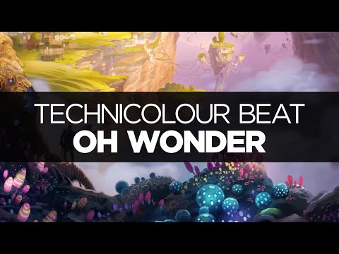 [LYRICS] Oh Wonder - Technicolour Beat