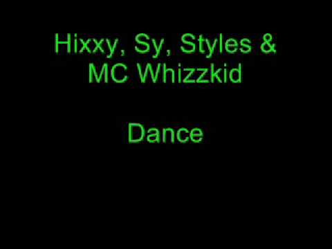 Hixxy, Sy, Styles & Whizzkid - Dance -
