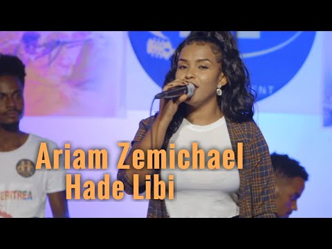 Ariam Zemichael - Hade Libi - Nay Abeba Haile | New Eritrean Music