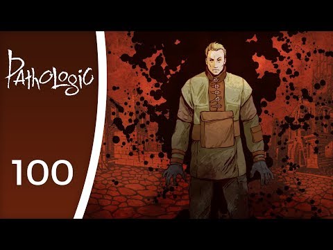 Haruspex: Day 6 - Let's Play Pathologic #100