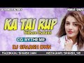 KA TAI RUP NIKHARE CHADAINI Ll CG RYTHEME Ll DJ SPARSH DWN