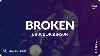 Bruce Dickinson - Broken (Lyrics for Desktop)