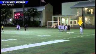 2013 Daniel Mendez - Central Midfield - Senior Highlights