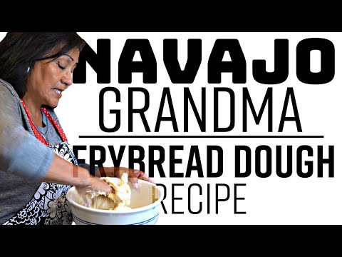 Navajo Grandma Fry Bread Dough Recipe Episode 2