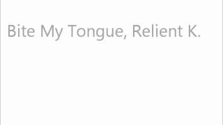 Bite My Tongue - Relient K (without lyrics)