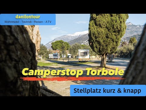 Camperstop Torbole Gardasee Wohnmobilstellplatz ganzjährig offen Campingplatz Wohnmobil Riva