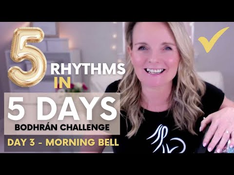 Day 3 of 5 Rhythms In 5 Days Bodhrán Challenge (Morning Bell)