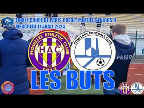 MERCREDI 17 AVRIL FINALE COUPE DE PARIS SENIORS H HOUILLES AC - CONFLANS FC LES BUTS