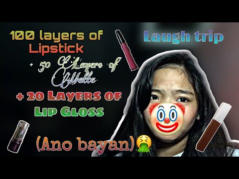 100 Layers of Lipstick + 50 layers of matte + 20 layers of Lip Gloss (anong nangyareee) @12Am