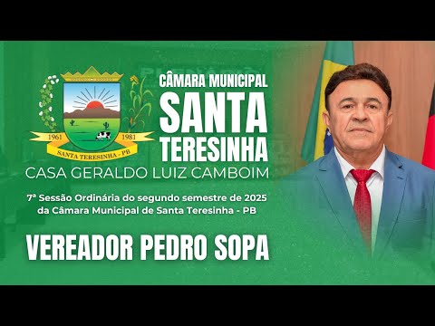 Vereador Pedro Sopa | 7ª Sessão Ordinária do 2° semestre de 2025