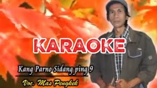 Download lagu KANG PARNO SIDANG PING 9 KARAOKE. mp3 Download lagu KANG PARNO SIDANG PING 9 KARAOKE. mp3